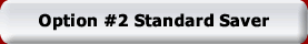 Option #2 Standard Saver